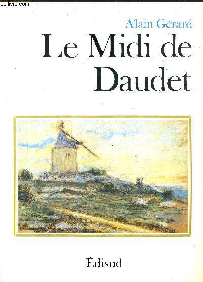 LE MIDI DE DAUDET / COLLECTION LES CHEMINS DE L'OEUVRE.