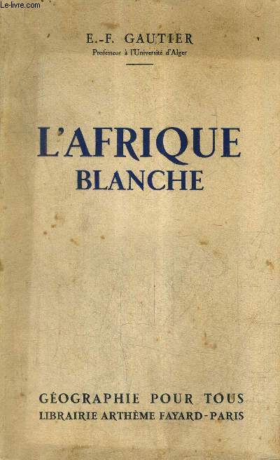 L'AFRIQUE BLANCHE / COLLECTION GEOGRAPHIE POUR TOUS.