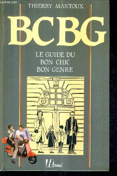 BCBG LE GUIDE DU BON CHIC BON GENRE.