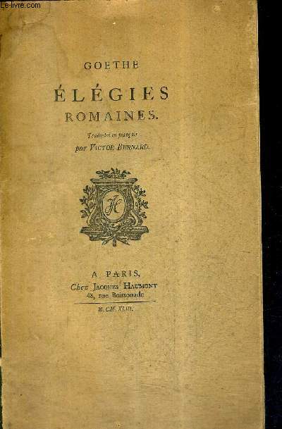 ELEGIES ROMAINES - TRADUITS EN FRANCAIS PAR VICTOR BERNARD.