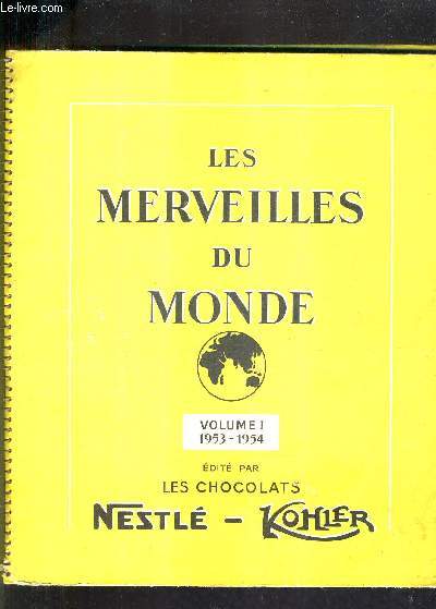 LES MERVEILLES DU MONDE VOLUME 1 1953-1954 - OUVRAGE A VIGNETTES INCOMPLET MANQUE 25.