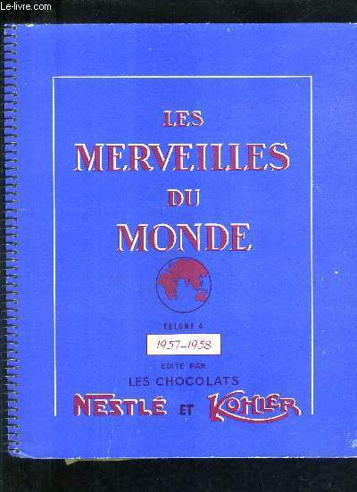 LES MERVEILLES DU MONDE VOLUME 4 1957-1958 - ALBUM A VIGNETTE VIERGE - LIVRE SANS VIGNETTE.