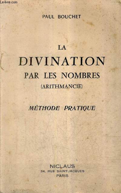 LA DIVINATION PAR LES NOMBRES (ARITHMANCIE) - METHODE PRATIQUE.