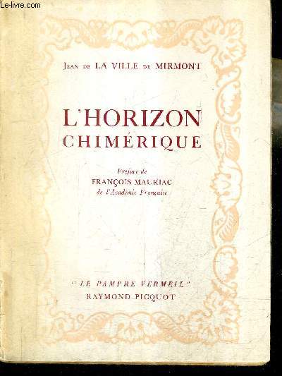 L'HORIZON CHIMERIQUE / COLLECTION LE PAMPRE VERMEIL