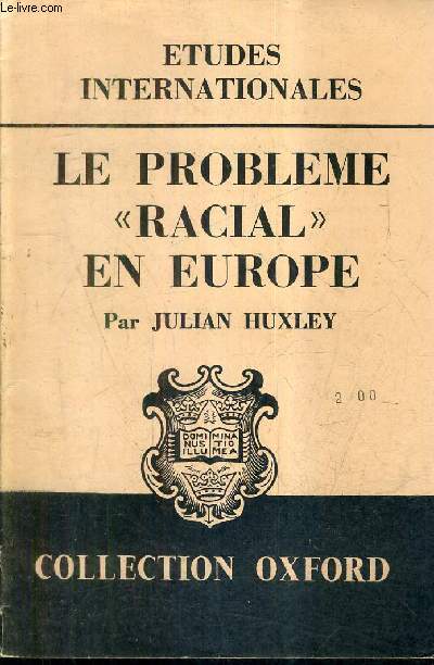 LE PROBLEME RACIAL EN EUROPE / ETUDES INTERNATIONALES / COLLECTION OXFORD.