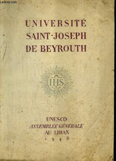UNIVERSITE SAINT JOSEPH DE BEYROUTH - UNESCO ASSEMBLEE GENERALE AU LIBAN 1948.