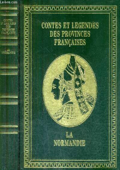LA NORMANDIE / COLLECTION CONTES ET LEGENDES DES PROVINCES FRANCAISES.