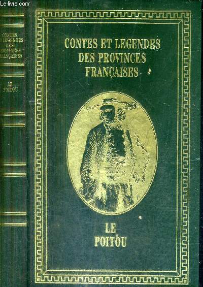 LE POITOU / COLLECTION CONTES ET LEGENDES DES PROVINCES FRANCAISES.