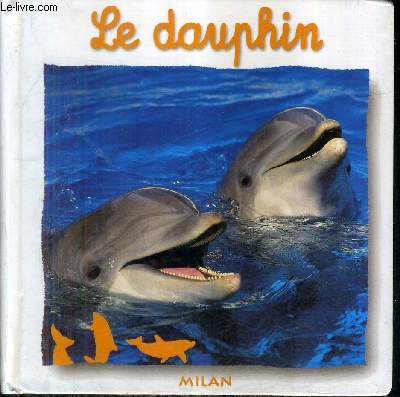 LE DAUPHIN / COLLECTION A 4 PATTES .