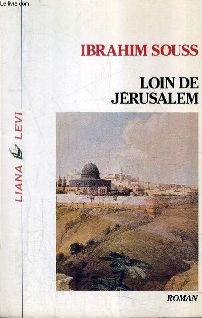 LOIN DE JERUSALEM - ROMAN.