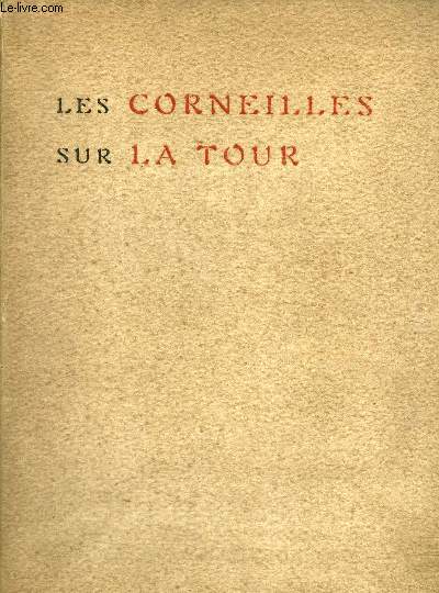 LES CORNEILLES SUR LA TOUR + ENVOI DE L'AUTEUR.