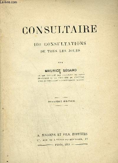CONSULTAIRE 100 CONSULTATIONS DE TOUS LES JOURS - 2E EDITION.