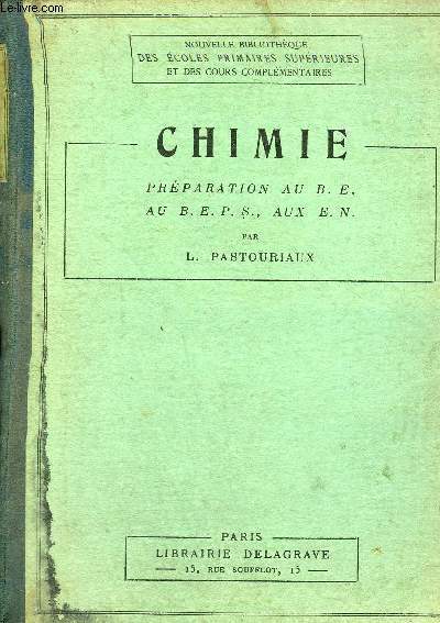 CHIMIE D'APRES LES PROGRAMMES OFFICIELS DU 18 AOUT 1920 - PREPARATION AUX B.E. B.E.P.S. ET AUX E.N.
