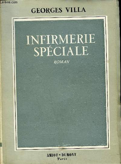 INFIRMERIE SPECIALE - ROMAN.