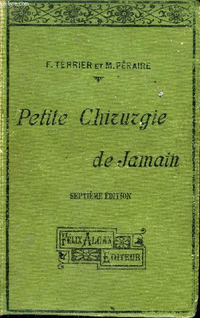 MANUEL DE PETITE CHIRURGIE - 7E EDITION.
