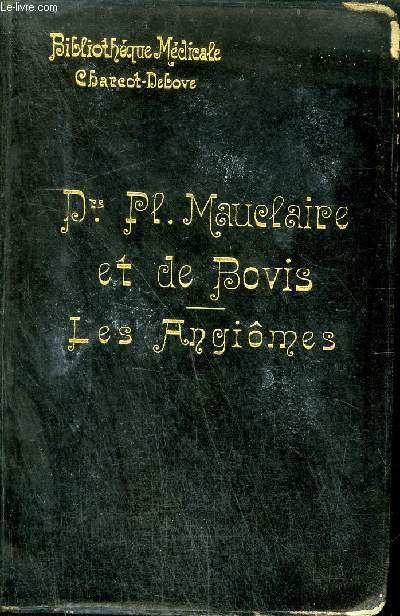 LES ANGIOMES - COLLECTION BIBLIOTHEQUE MEDICALE.