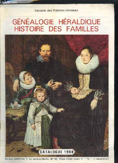 LIBRAIRIE DES EDITIONS CHRISTIAN CATALOGUE DE 1988 - GENEALOGIE HERLADIQUE HISTOIRE DES FAMILLE.