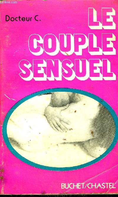 LE COUPLE SENSUEL (THE SENSUOUS COUPLE) / COLLECTION EDUCATION SEXUELLE.