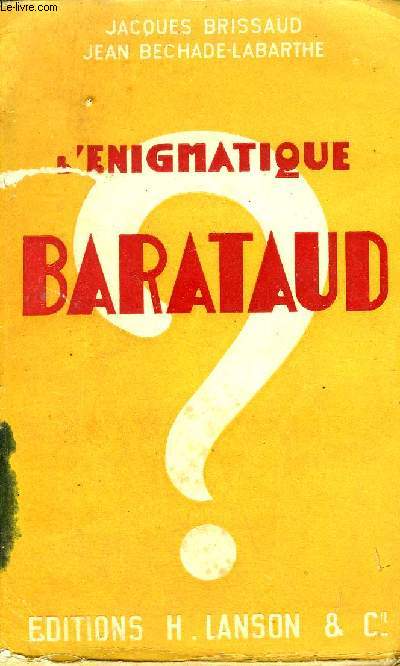 L'ENIGMATIQUE BARATAUD + envoi de l'auteur Jean Bchade Labarthe