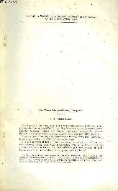 UN VASE MAGDALENIEN EN GRES - EXTRAIT DU BULLETIN DE LA SOCIETE PREHISTORIQUE FRANCAISE N3-4 MARS AVRIL 1949.