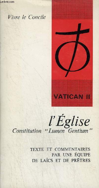 L'EGLISE CONSTITUTION LUMEN GENTIUM - VATICAN II - COLLECTION VIVRE LE CONCILE.