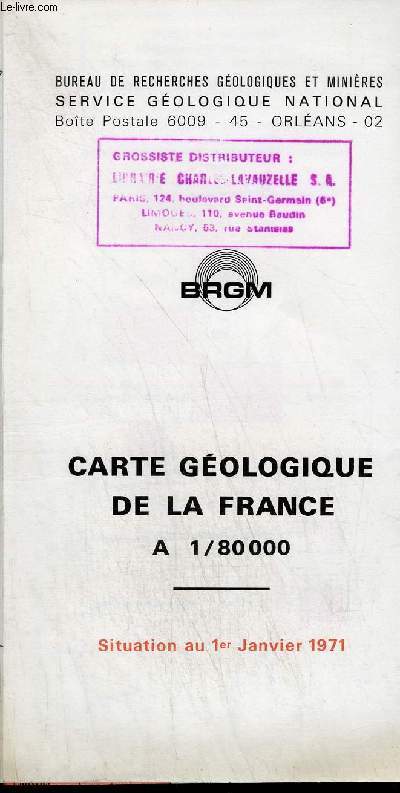 CARTE GEOLOGIQUE DE LA FRANCE A 1/80 000 EN COULEURS D'ENVIRON 44 X 60 CM SITUATION AU 1ER JANVIER 1971.