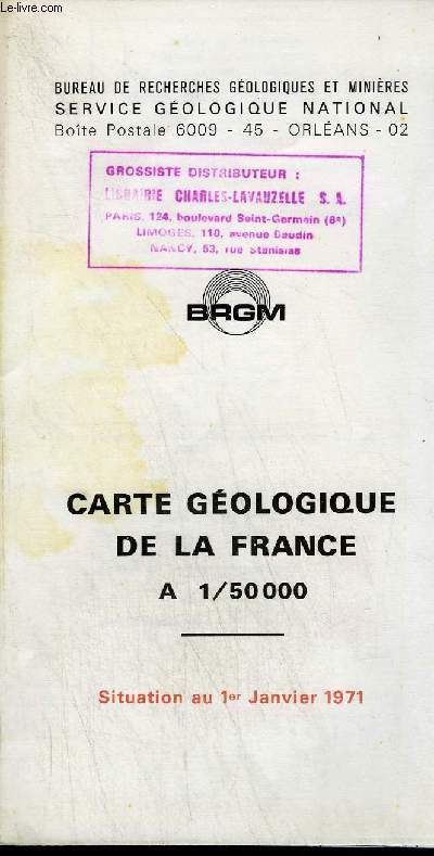 CARTE GEOLOGIQUE DE LA FRANCE A 1/50 000 EN COULEURS D'ENVIRON 44 X 60 CM SITUATION AU 1ER JANVIER 1971.