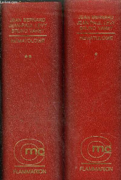 HEMATOLOGIE / EN DEUX TOMES / TOMES 1 + 2 / COLLECTION MEDICO CHIRURGICALE A REVISION PERIODIQUE.