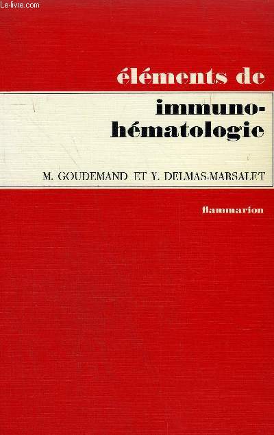 ELEMENTS D'IMMUNO HEMATOLOGIE - 3E EDITION.