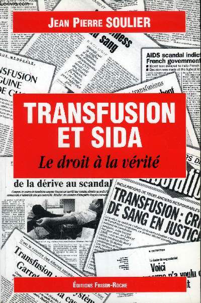 TRANSFUSION ET SIDA - LE DROIT A LA VERITE.