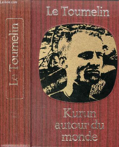 KURUN AUTOUR DU MONDE 1949-1952 - COLLECTION BIBLIOTHEQUE DE LA MER.