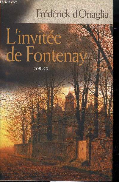 L'INVITEE DE FONTENAY - ROMAN.