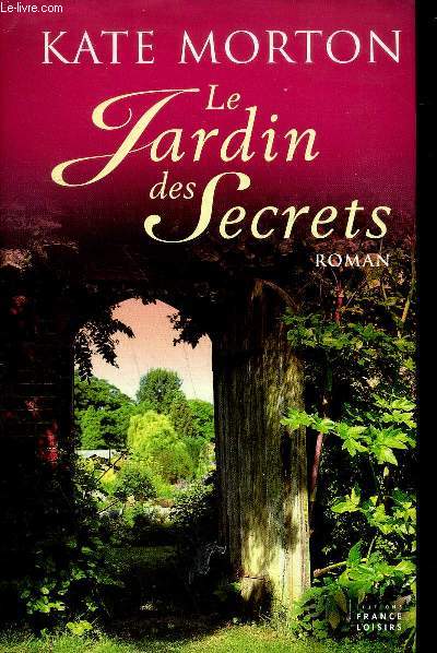LE JARDIN DES SECRETS - ROMAN.