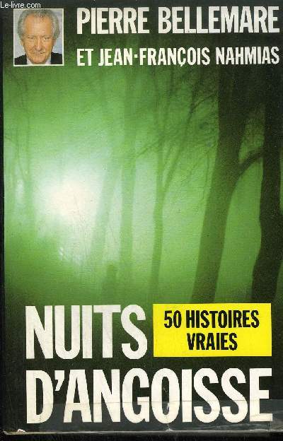 NUITS D'ANGOISSE - 50 HISTOIRES VRAIES.
