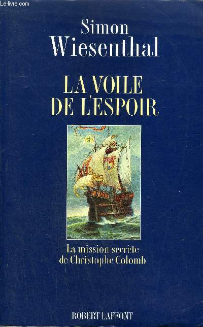 LA VOILE DE L'ESPOIR - LA MISSION SECRETE DE CHRISTOPHE COLOMB.