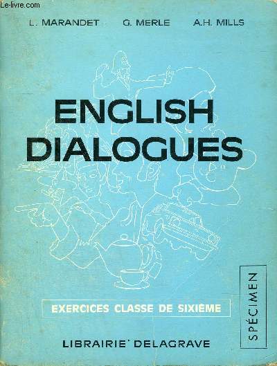 ENGLISH DIALOGUES - EXERCICES CLASSE DE SIXIEME - SPECIMEN.