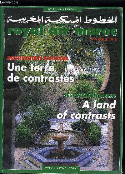 ROYAL AIR MAROC MAGAZINE N125 MAI JUIN 2004 - royal air maroc un t 2004 sous le signe de la croissance - le world zenith challenge - royal air maroc soutient l'opration smile Morocco - une vision personnelle du design etc.