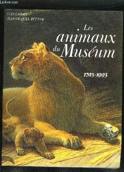 LES ANIMAUX DU MUSEUM 1793-1993.