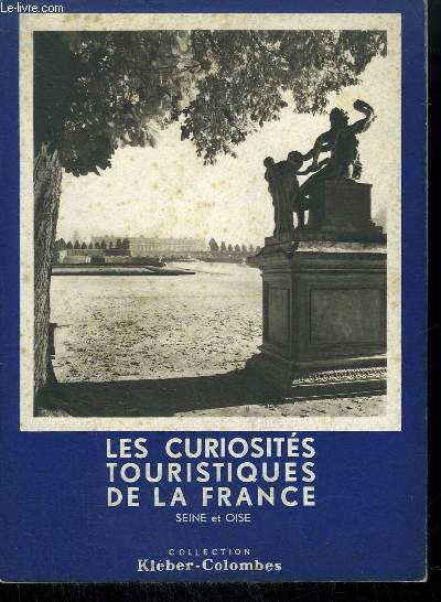 SEINE ET OISE - LES CURIOSITES TOURISTIQUES DE LA FRANCE -