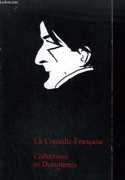 LA COMEDIE FRANCAISE - COLLECTIONS ET DOCUMENTS