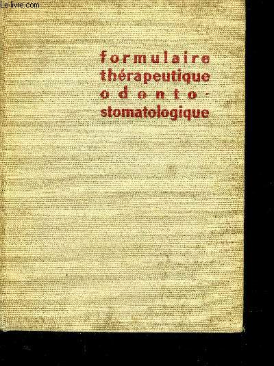FORMULAIRE THERAPEUTIQUE - ODONTO STOMATOLOGIQUE DE R. BOISSIER ET A. BOULAND - 5EME EDITION