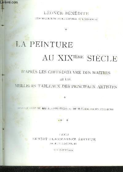 LA PEINTURE AU XIXe SIECLE D'APRES LES CHEFS D'OEUVRE DES MAITRES ET LES MEILLEURS TABLEAUX DES PRINCIPAUX ARTISTES