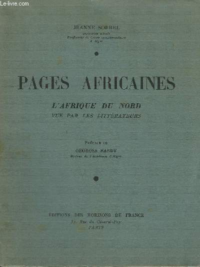 PAGES AFRICAINES -L'AFRIQUE DU NORD VUE PAR LES LITTERATEURS