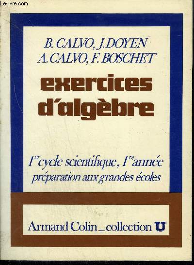 EXERCICES D'ALGEBRE - 1ER CYCLE SCIENTIFIQUE - 1ERE ANNEE PREPARATION AUX GRANDES ECOLES