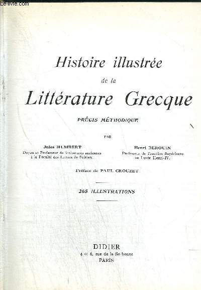HISTOIRE ILLUSTREE DE LA LITTERATURE GRECQUE - PRECIS METHODIQUE