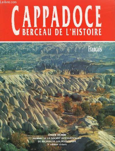 CAPPADOCE - BERCEAU DE L'HISTOIRE