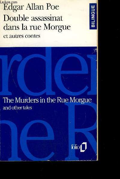 DOUBLE ASSASSINAT DANS LA RUE MORGUE ET AUTRES CONTES / THE MURDERS IN THE RUE MORGUE AND OTHER TALES