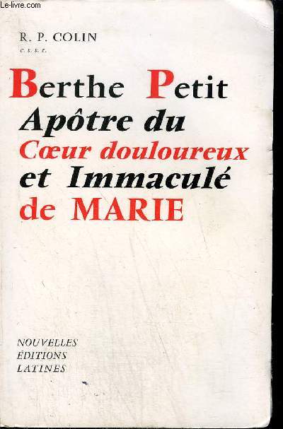 BERTHE PETIT - APOTRE DU COEUR DOULOUREUX ET IMMACULE DE MARIE
