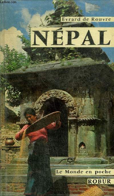 NEPAL - GUIDE TOURISTIQUE ET ARTISTIQUE - COLLECTION LE MONDE EN POCHE