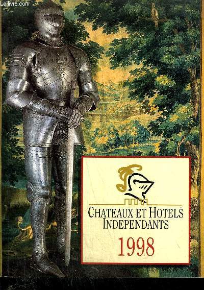 CHATEAUX & HOTELS INDEPENDANTS 1998